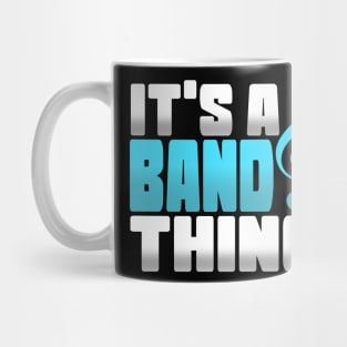 It's a Band Thing Musician Gift Mug